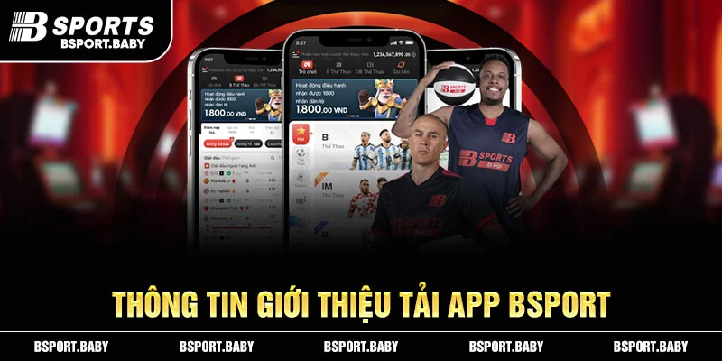 Thông tin giới thiệu tải app Bsport